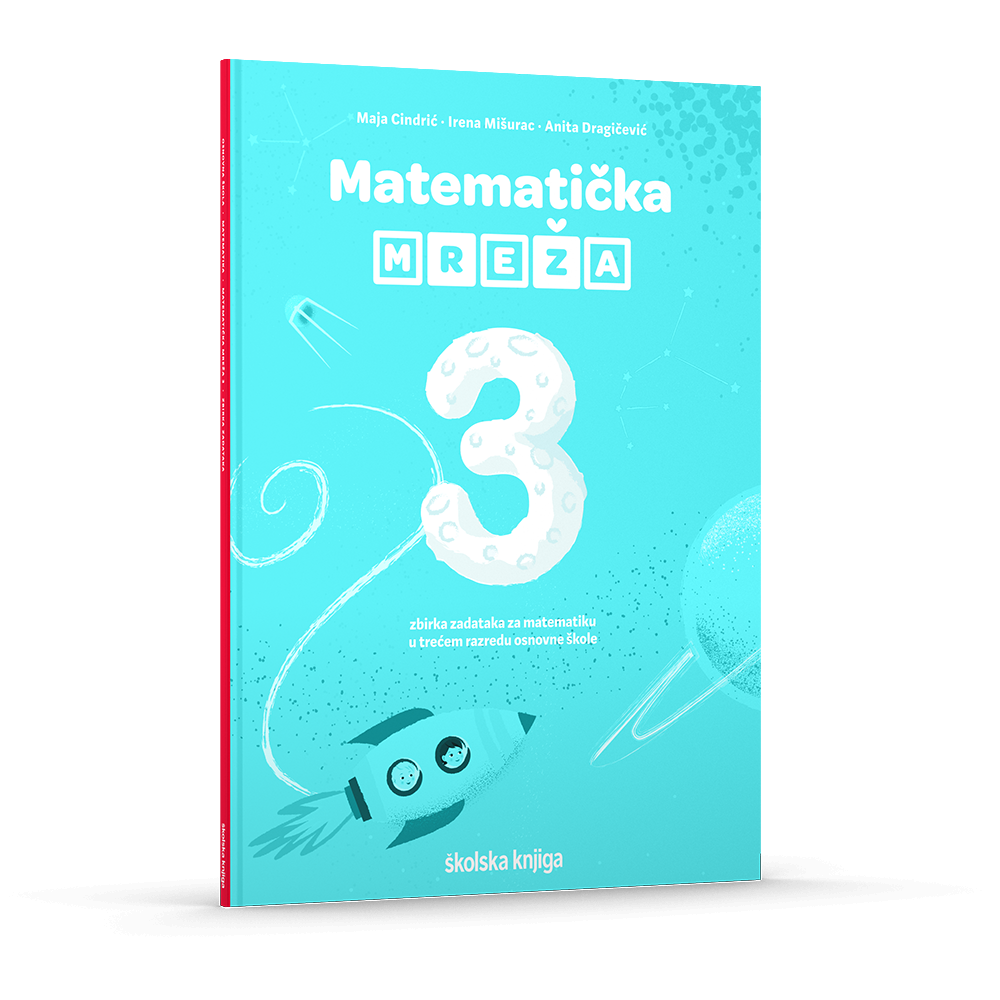 MATEMATIČKA MREŽA 3 - zbirka zadataka za matematiku u trećem razredu osnovne škole