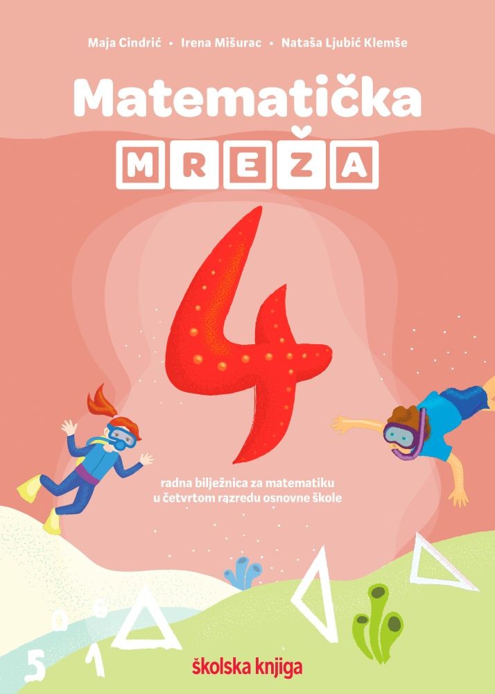 MATEMATIČKA MREŽA 4 - radna bilježnica za matematiku u četvrtom razredu osnovne škole