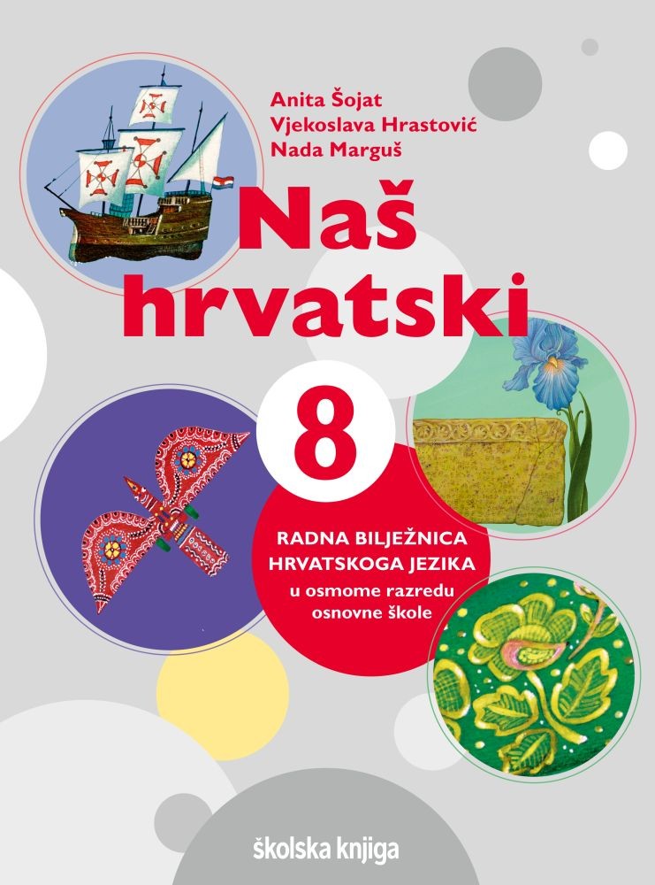 NAŠ HRVATSKI 8 - radna bilježnica za hrvatski jezik u osmome razredu osnovne škole