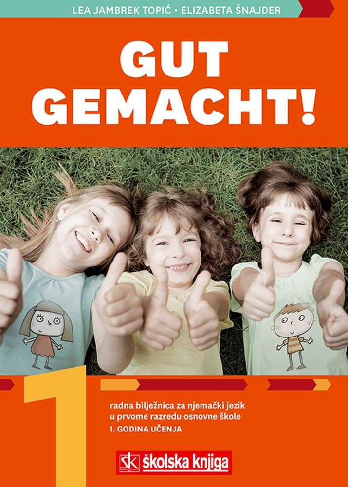GUT GEMACHT! 1 - radna bilježnica za njemački jezik u prvome razredu osnovne škole, 1. godina učenja