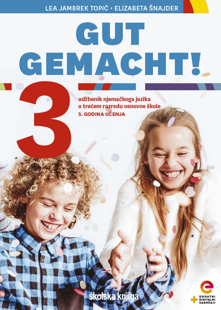 GUT GEMACHT! 3 - udžbenik njemačkoga jezika s dodatnim digitalnim sadržajima u trećemu razredu osnovne škole, 3. godina učenja
