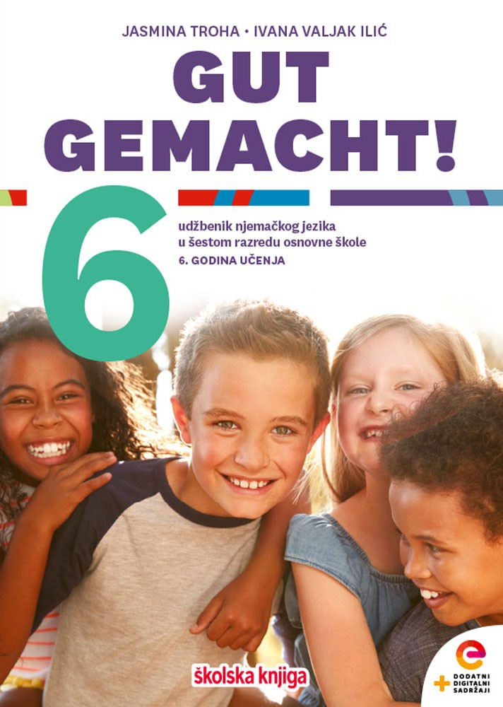 GUT GEMACHT! 6 - udžbenik njemačkoga jezika s dodatnim digitalnim sadržajima u šestome razredu osnovne škole, šesta godina učenja