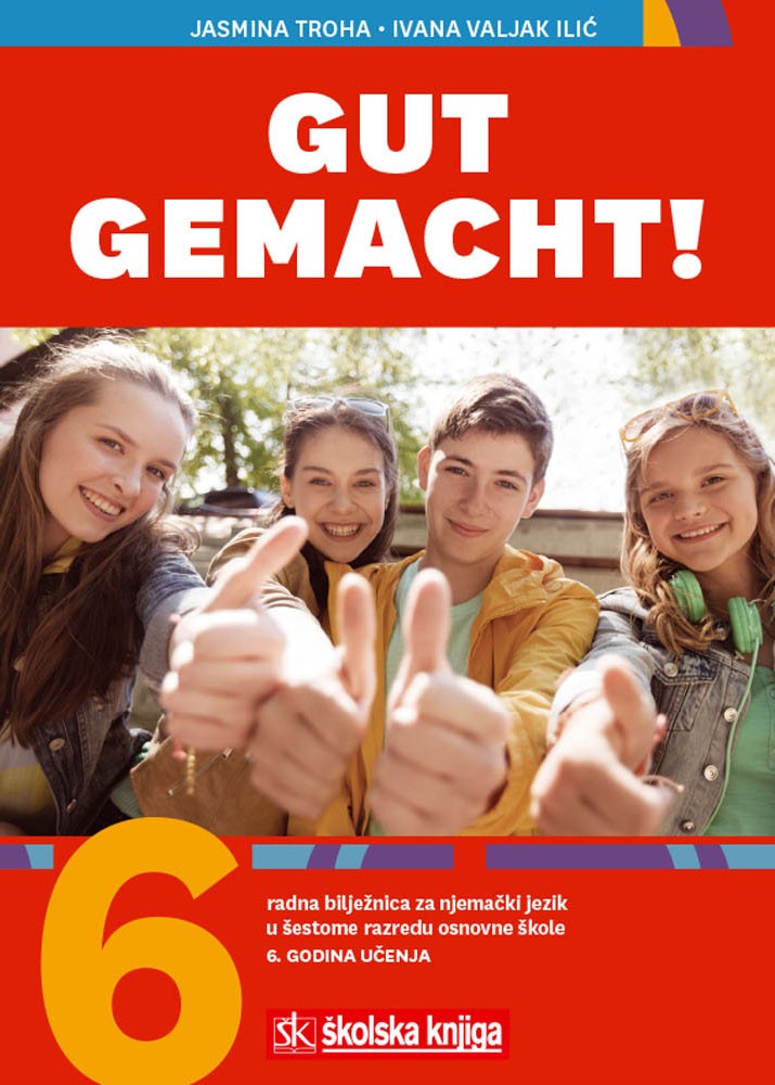 GUT GEMACHT! 6 - radna bilježnica za njemački jezik u šestome razredu osnovne škole, šesta godina učenja