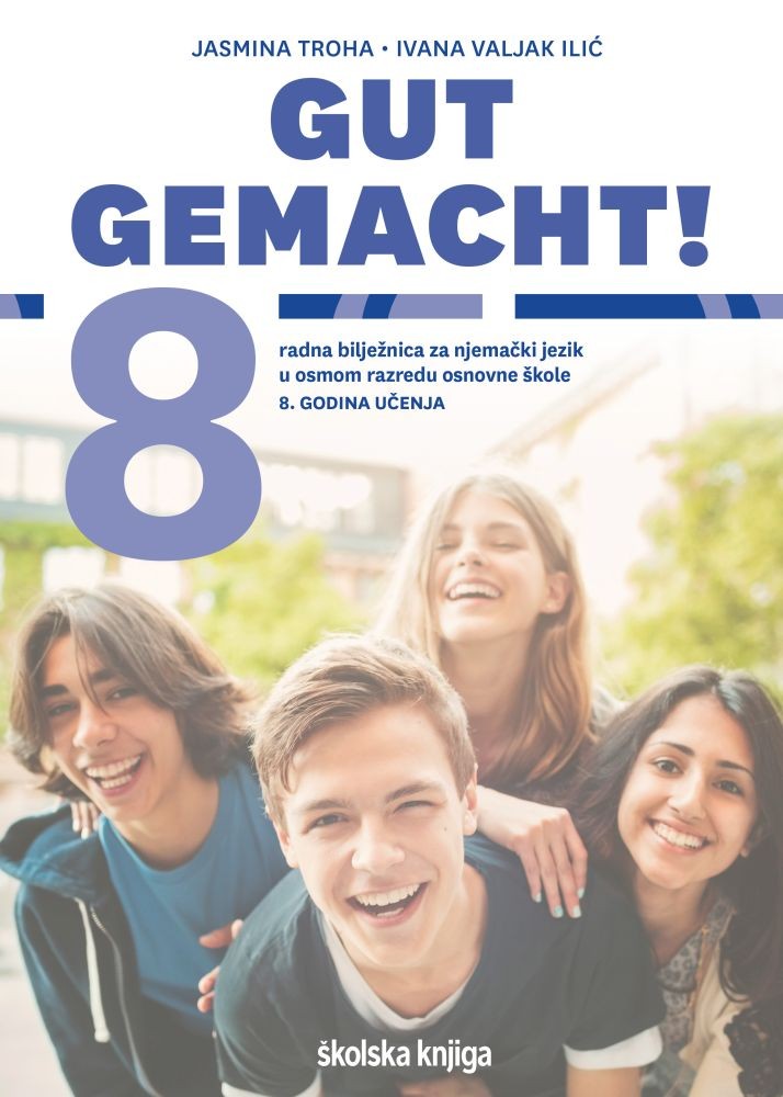 GUT GEMACHT! 8 - radna bilježnica za njemački jezik u osmom razredu osnovne škole - 8. godina učenja