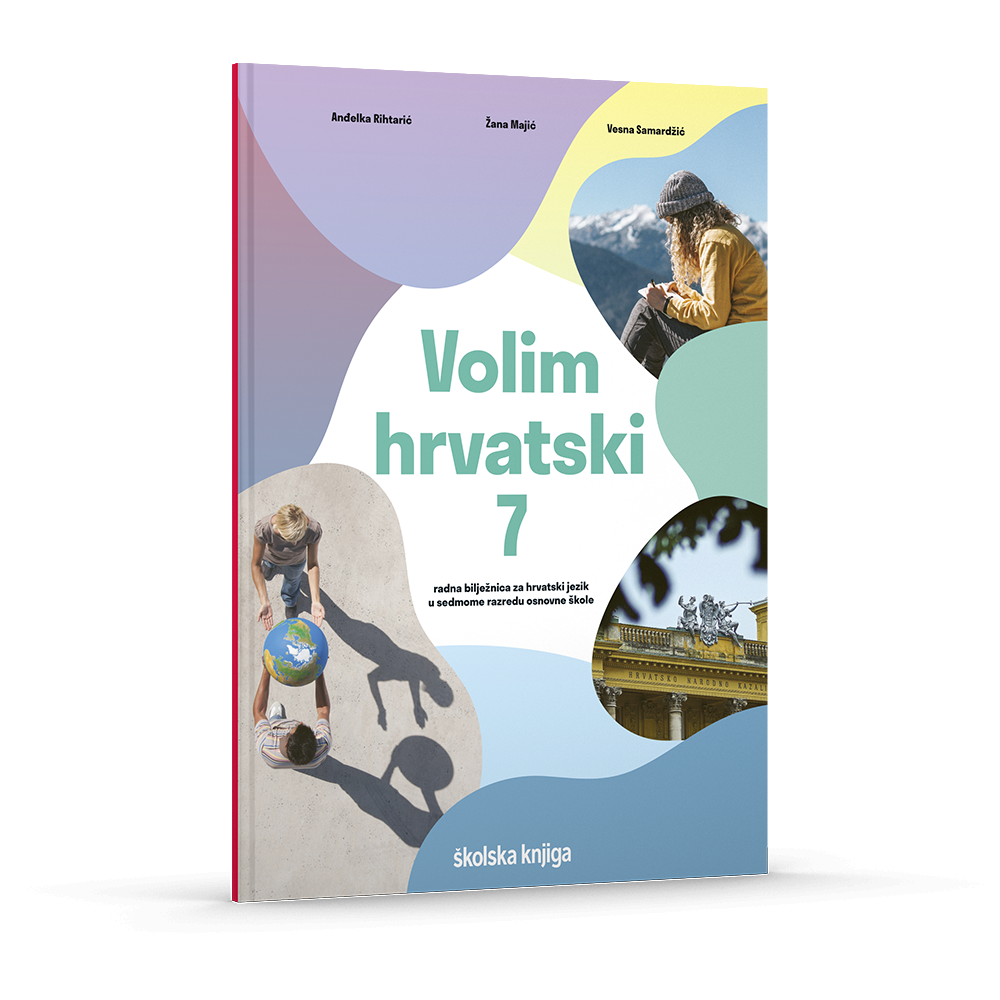VOLIM HRVATSKI 7 - radna bilježnica hrvatskoga jezika u sedmome razredu osnovne škole