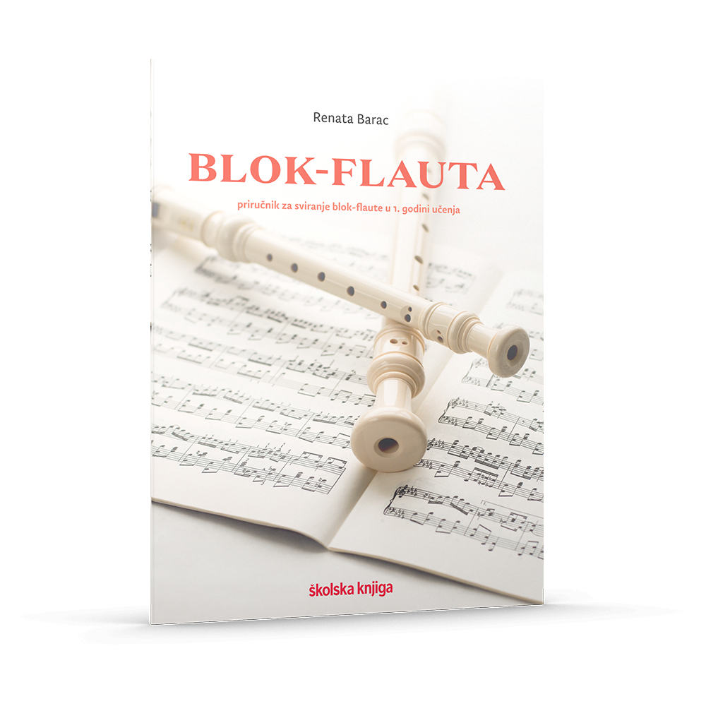 BLOK FLAUTA - priručnik za sviranje blok-flaute