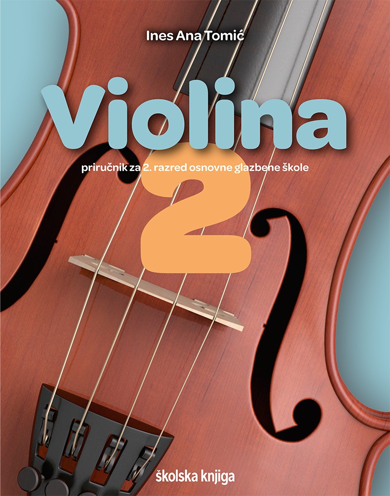VIOLINA 2 - priručnik violine za drugi razred glazbene osnovne škole