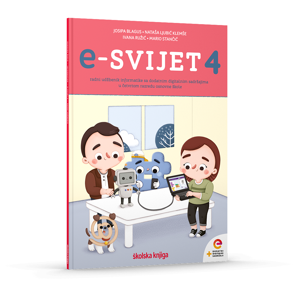 e-SVIJET 4 - radni udžbenik informatike  s dodatnim digitalnim sadržajima u četvrtom razredu osnovne škole