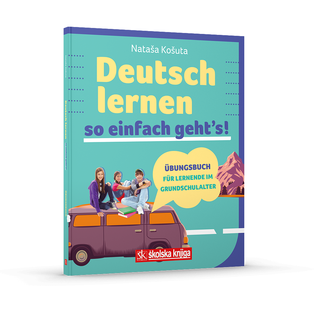 Deutsch lernen so einfach geht's! - vježbenica uz ilustriranu gramatiku njemačkog jezika