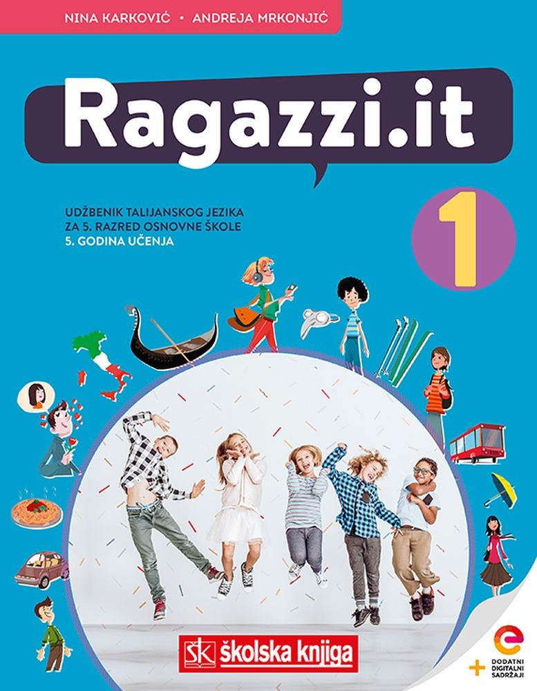 RAGAZZI.IT 1 - udžbenik talijanskog jezika s dodatnim digitalnim sadržajima u 5. razredu osnovne škole, V. godina učenja