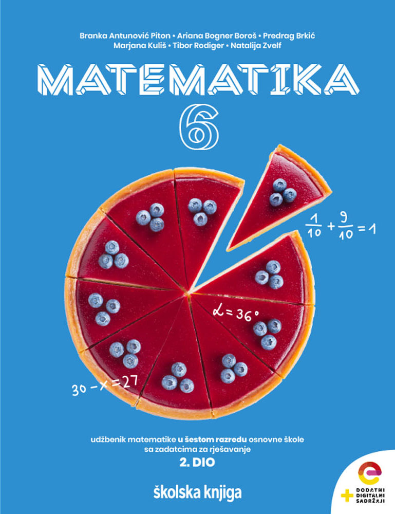 MATEMATIKA 6 - udžbenik matematike s dodatnim digitalnim sadržajima u šestom razredu osnovne škole sa zadatcima za rješavanje  - komplet 1. i 2. dio