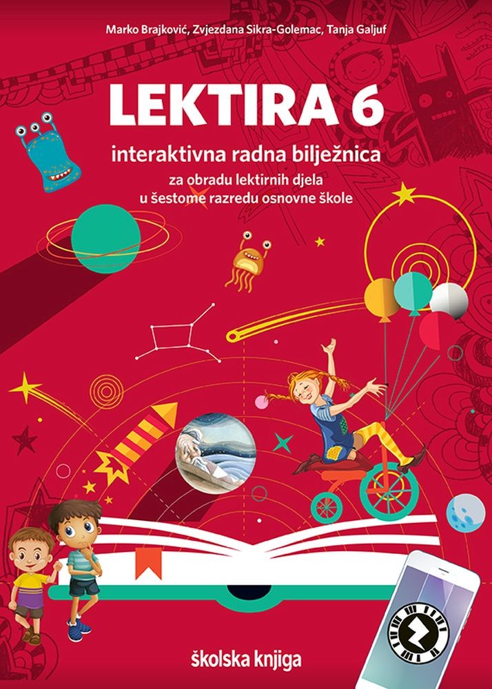 LEKTIRA 6 - interaktivna radna bilježnica za obradu lektirnih djela u šestome razredu osnovne škole