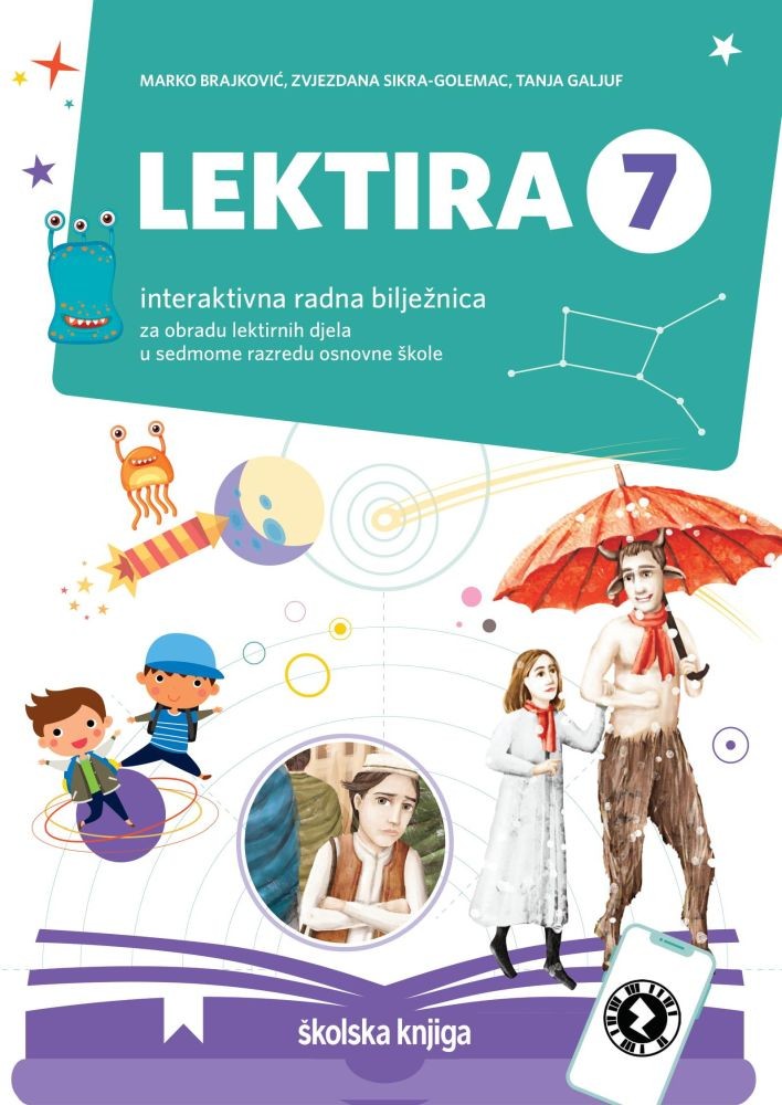 LEKTIRA 7 - interaktivna radna bilježnica hrvatskoga jezika za obradu lektirnih djela u sedmome razredu osnovne škole