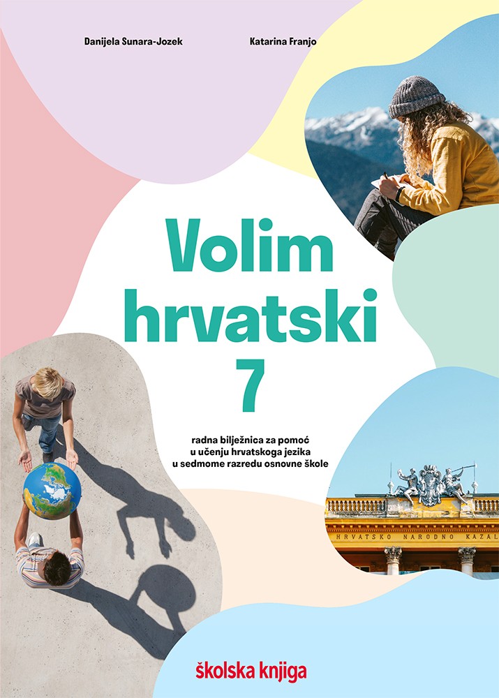 VOLIM HRVATSKI 7 - radna bilježnica za pomoć u učenju hrvatskoga jezika u sedmome razredu osnovne škole 