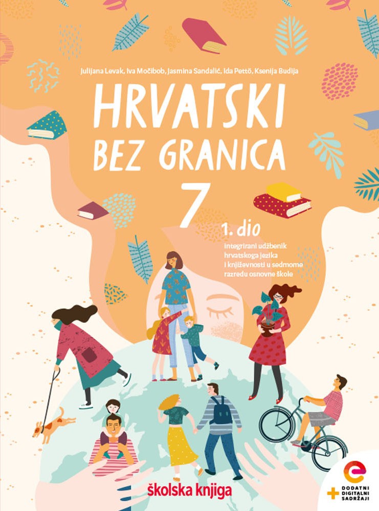 HRVATSKI BEZ GRANICA 7 - integrirani udžbenik hrvatskoga jezika i književnosti s dodatnim digitalnim sadržajima u sedmome razredu osnovne škole - komplet 1. i 2. dio