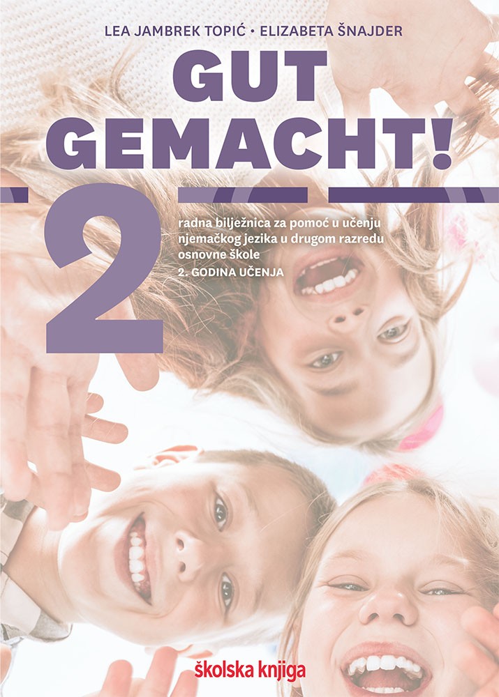 GUT GEMACHT! 2 - radna bilježnica za pomoć u učenju njemačkog jezika u drugom razredu osnovne škole