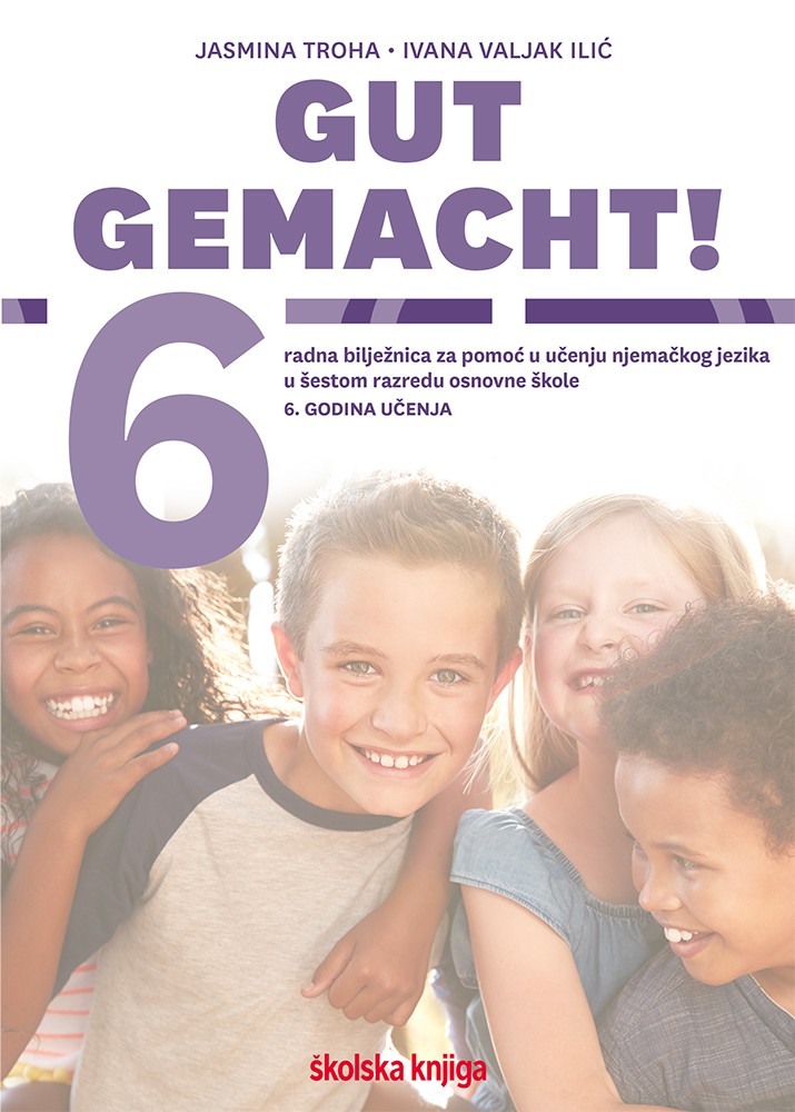 GUT GEMACHT! 6 - radna bilježnica za pomoć u učenju njemačkog jezika u šestom razredu osnovne škole