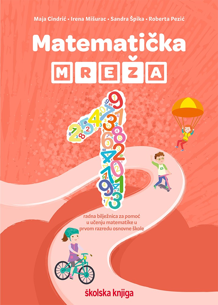 MATEMATIČKA MREŽA 1 - radna bilježnica za pomoć u učenju matematike u prvom razredu osnovne škole