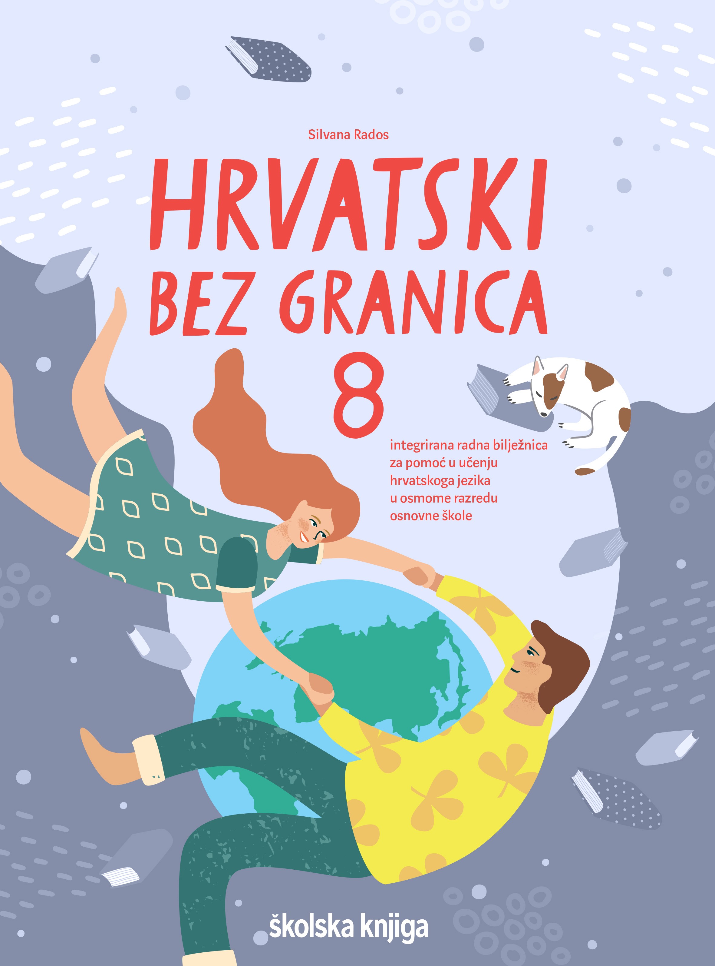 HRVATSKI BEZ GRANICA 8 - radna bilježnica za pomoć u učenju hrvatskoga jezika u osmome razredu osnovne škole