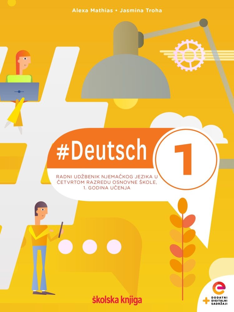 #DEUTSCH 1 - radni udžbenik njemačkog jezika u četvrtom razredu osnovne škole - 1. godina učenja