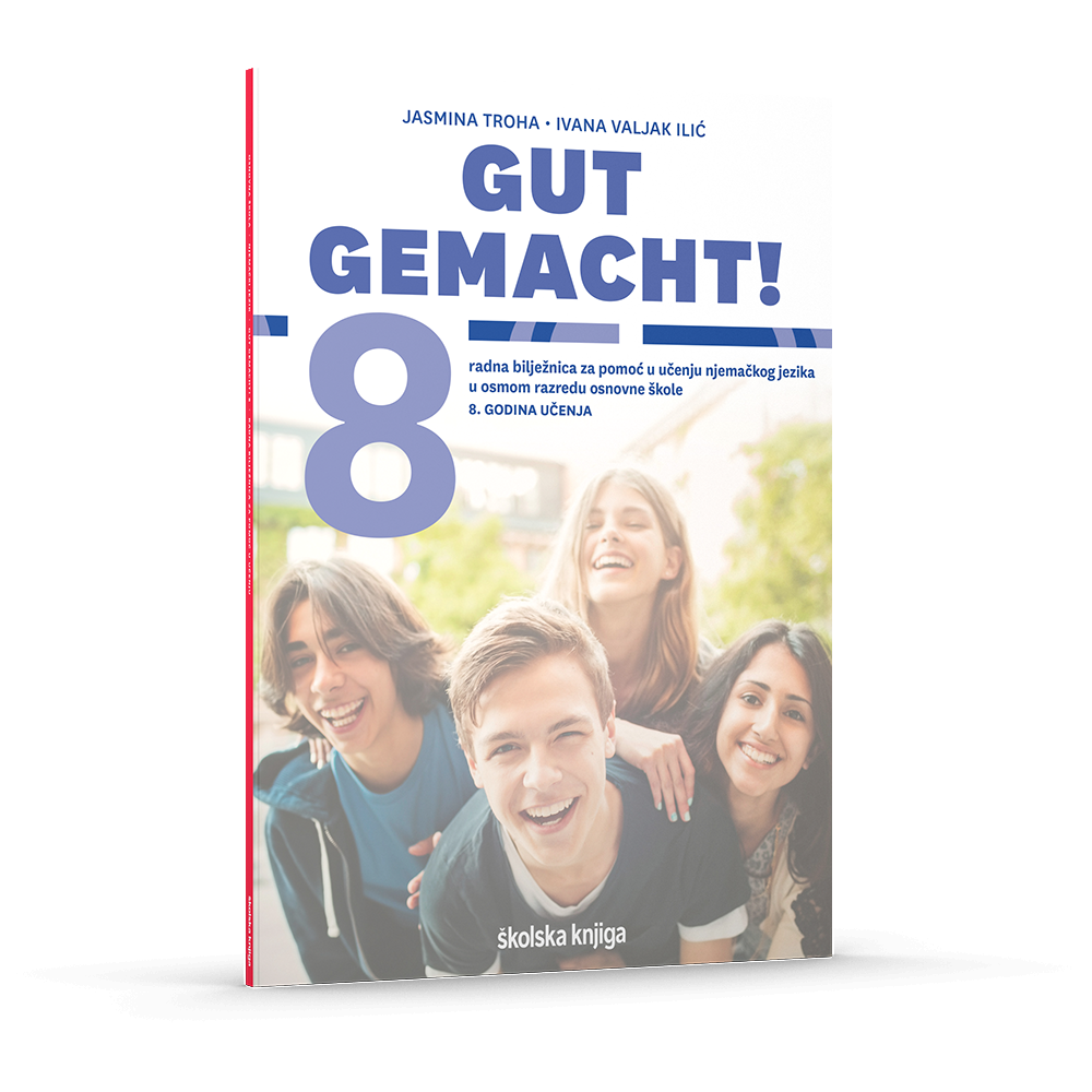 GUT GEMACHT! 8 - radna bilježnica za pomoć u učenju njemačkog jezika u osmom razredu osnovne škole, 8. godina učenja