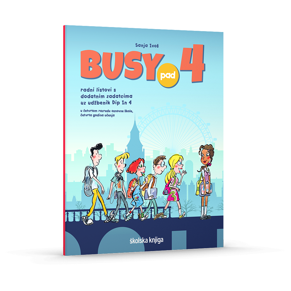 BUSY PAD 4 - radni listovi s dodatnim zadatcima uz udžbenik Dip in 4 za četvrti razred osnovne škole