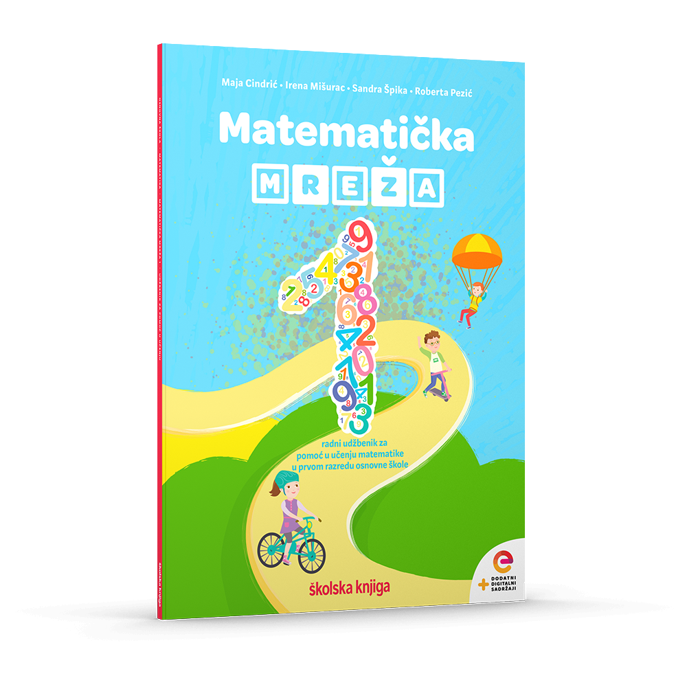 MATEMATIČKA MREŽA 1 - radni udžbenik za pomoć u učenju matematike u prvom razredu osnovne škole