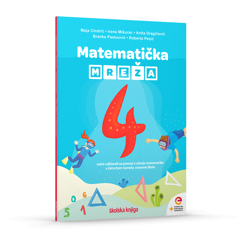 MATEMATIČKA MREŽA 4 - radni udžbenik za pomoć u učenju matematike u četvrtom razredu osnovne škole