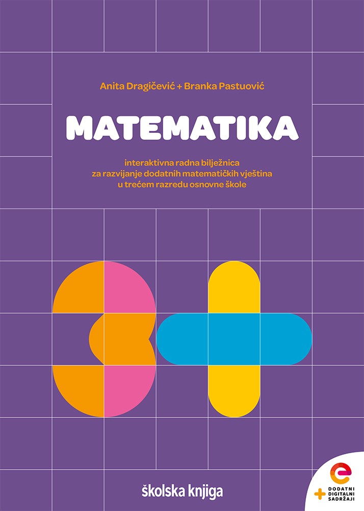 Matematika 3 PLUS - interaktivna radna bilježnica za razvijanje dodatnih matematičkih vještina u trećem razredu osnovne škole