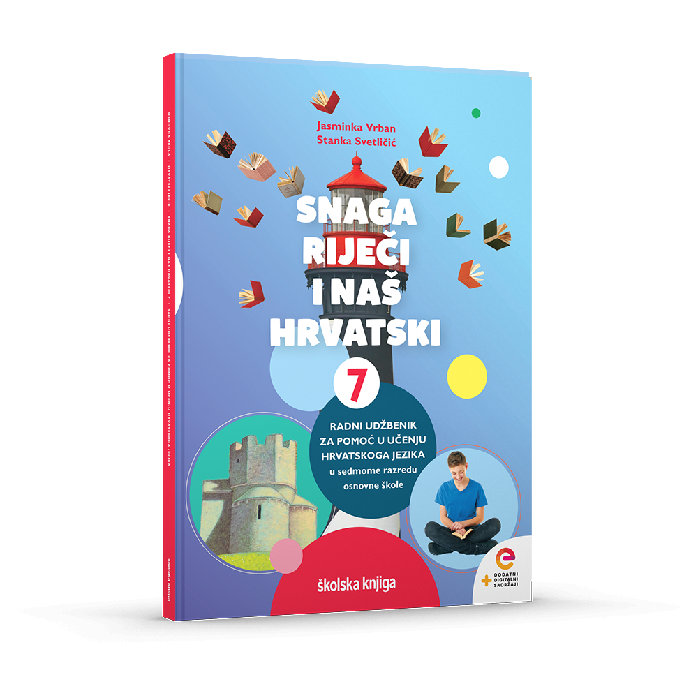Snaga riječi i Naš hrvatski 7 - radni udžbenik za pomoć u učenju hrvatskoga jezika u sedmome razredu osnovne škole