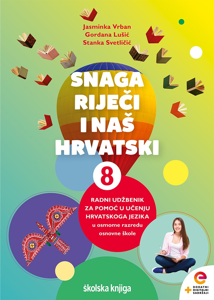 Snaga riječi i Naš hrvatski 8 - radni udžbenik za pomoć u učenju hrvatskoga jezika u osmome razredu osnovne škole