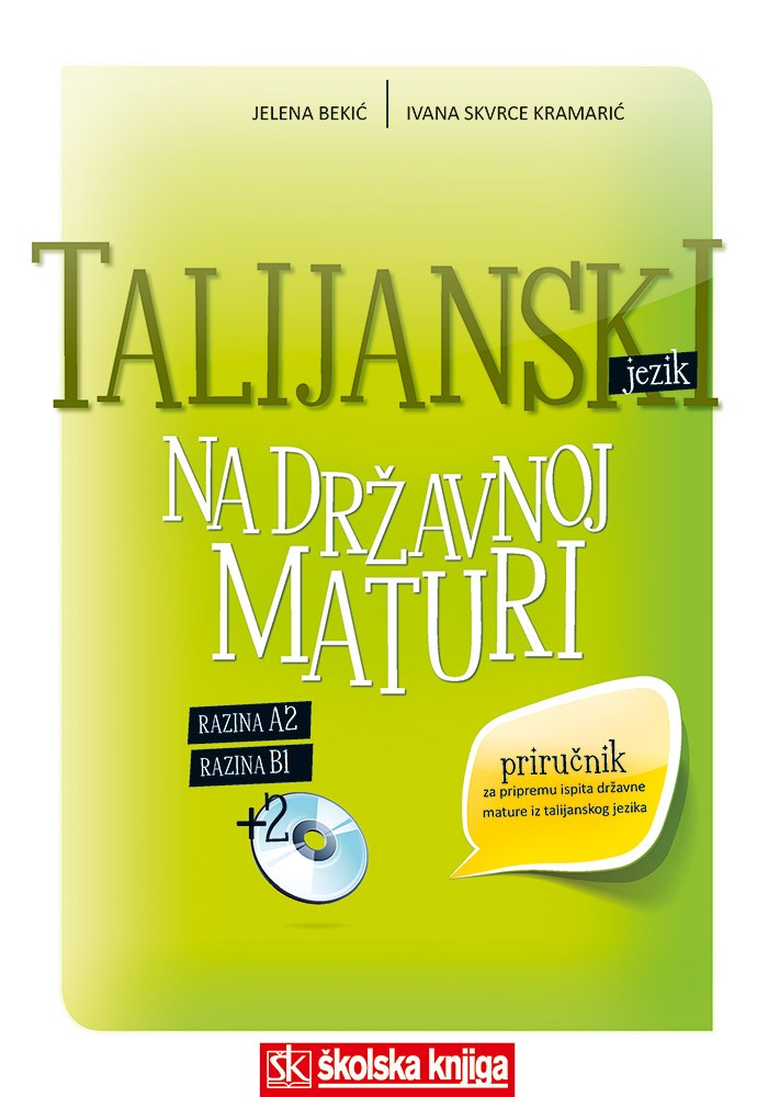 Talijanski jezik na državnoj maturi - priručnik za pripremu ispita državne mature - razina a2/b1 + 2 cd-a