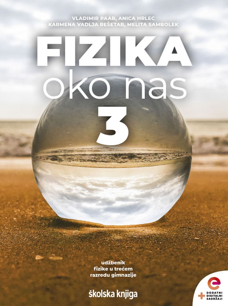 FIZIKA OKO NAS 3 - udžbenik s dodatnim digitalnim sadržajima u trećem razredu gimnazije