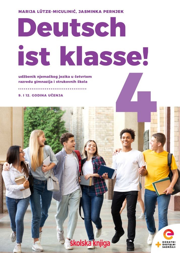 DEUTSCH IST KLASSE! 4 - udžbenik njemačkoga jezika u četvrtom razredu gimnazija i četverogodišnjih strukovnih škola - 9. i 12. godina učenja