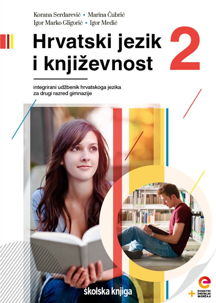 HRVATSKI JEZIK I KNJIŽEVNOST 2 - integrirani udžbenik hrvatskog jezika s dodatnim digitalnim sadržajima u drugom razredu gimnazija