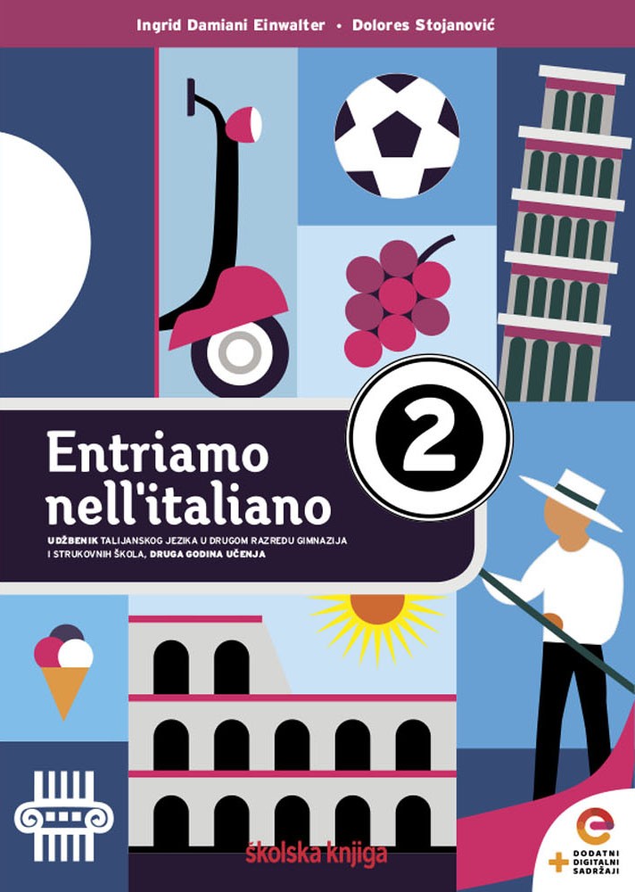 ENTRIAMO NELL'ITALIANO 2 - udžbenik talijanskog jezika s dodatnim digitalnim sadržajima u drugom razredu gimnazija i strukovnih škola, druga godina učenja