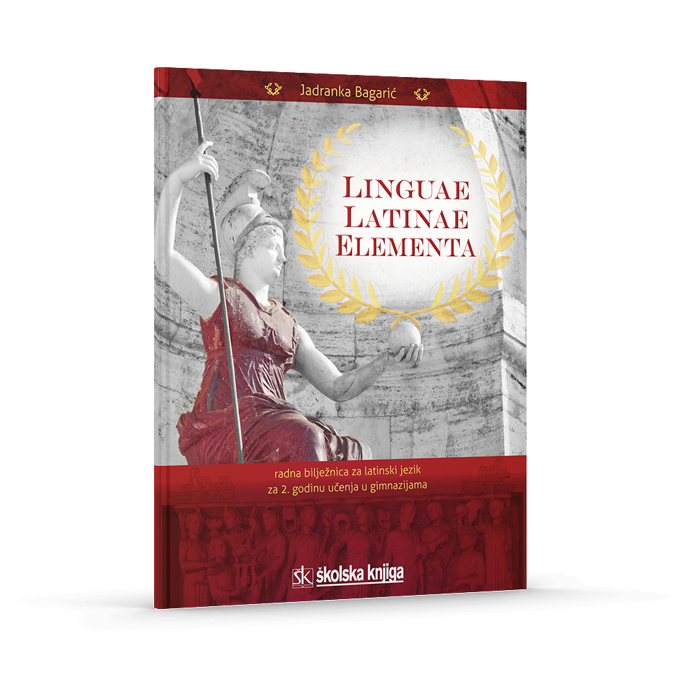 LINGUAE LATINAE ELEMENTA 2 - radna bilježnica za latinski jezik za drugu godinu učenja u gimnazijama