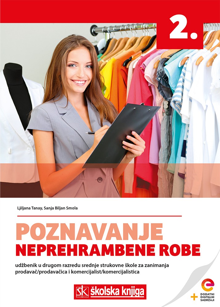 POZNAVANJE NEPREHRAMBENE ROBE - udžbenik s dodatnim digitalnim sadržajima u 2. razredu srednje strukovne škole za zanimanja prodavač/prodavačica i komercijalist/komercijalistica