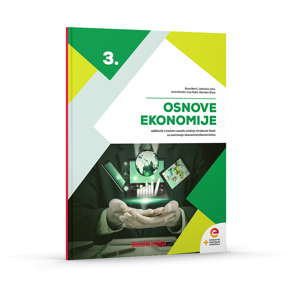 OSNOVE EKONOMIJE 3 - udžbenik s dodatnim digitalnim sadržajima u trećem razredu srednje strukovne škole za zanimanje ekonomist/ekonomistica