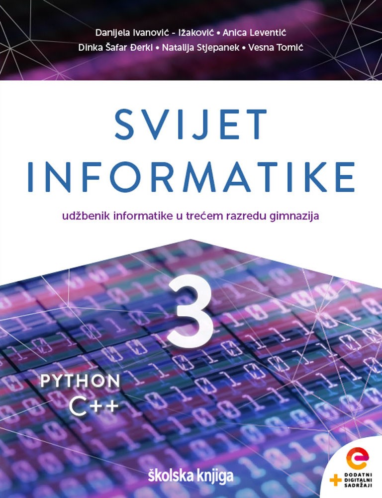 SVIJET INFORMATIKE 3 - udžbenik informatike s dodatnim digitalnim sadržajima u trećem razredu gimnazija