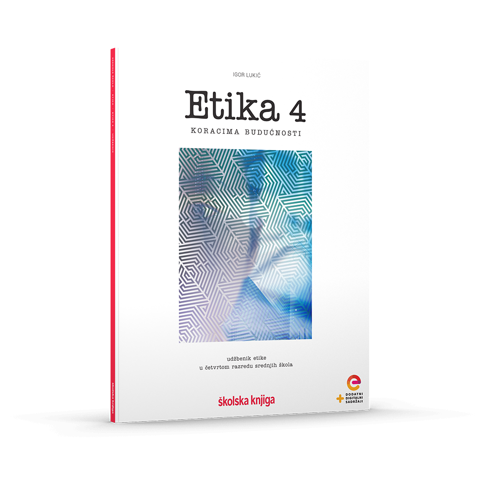 ETIKA 4 - udžbenik etike u četvrtom razredu srednjih škola