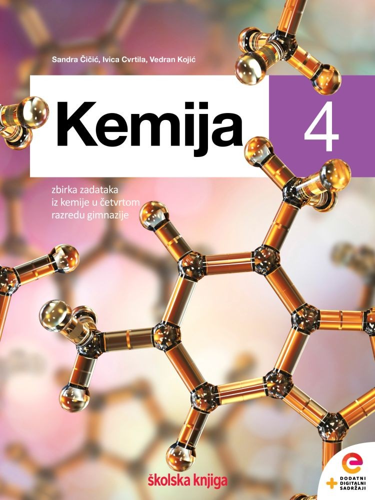 KEMIJA 4 - zbirka zadataka iz kemije u četvrtom razredu gimnazije