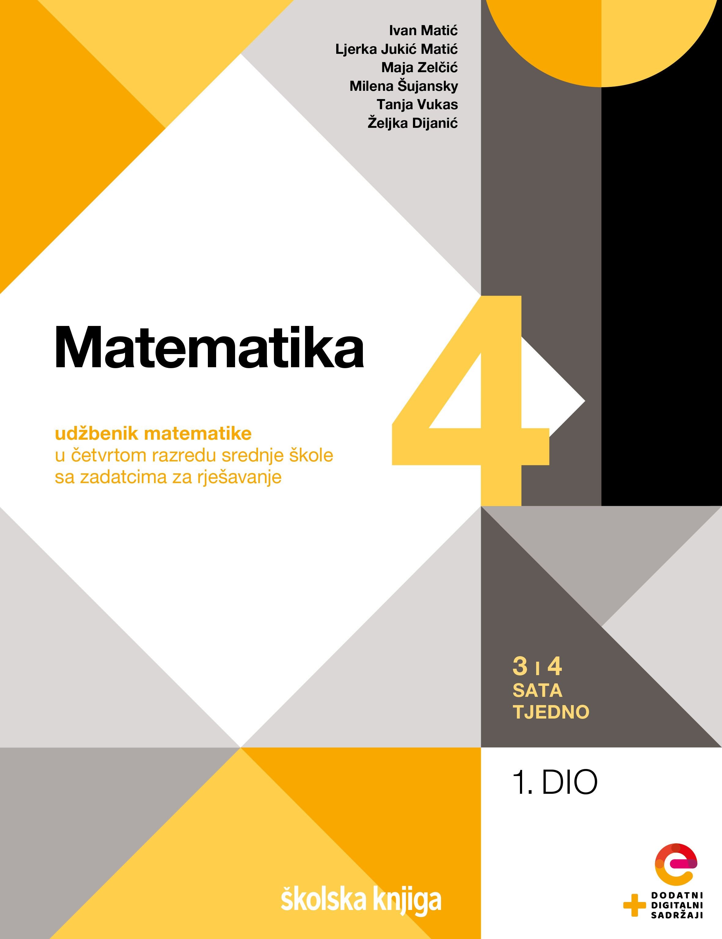 MATEMATIKA 4 - udžbenik matematike u četvrtom razredu srednje škole sa zadatcima za rješavanje - 3 i 4 sata tjedno - komplet 1. i 2. dio