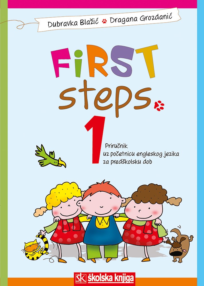 First steps 1. priručnik uz Početnicu engleskog jezika za predškolsku dob