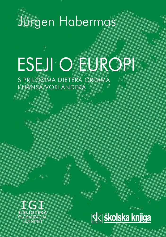 Izabrani eseji o Europi - s prilozima Dietera Grimma i Hansa Vorländera