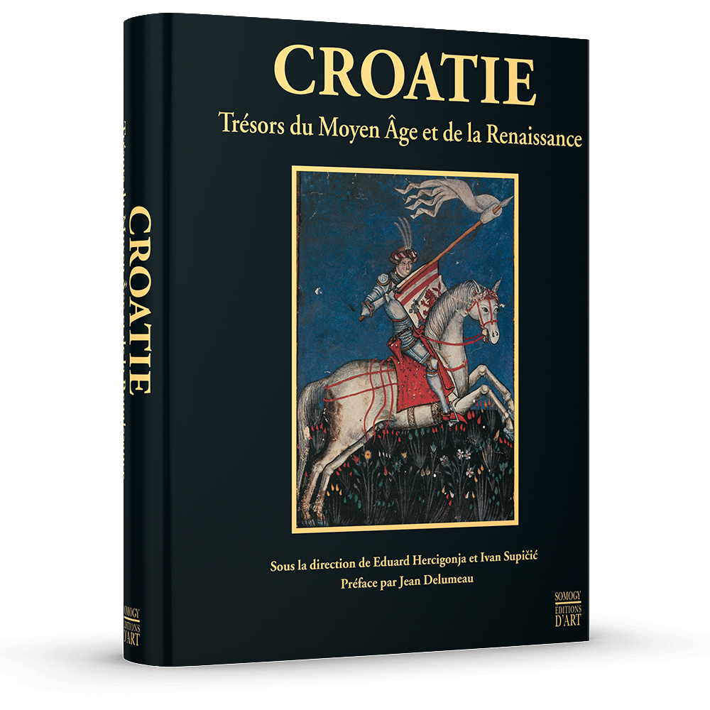 Croatie -  Trésors du Moyen Âge et de la Renaissance  (Hrvatska i Europa - Srednji vijek i renesansa)