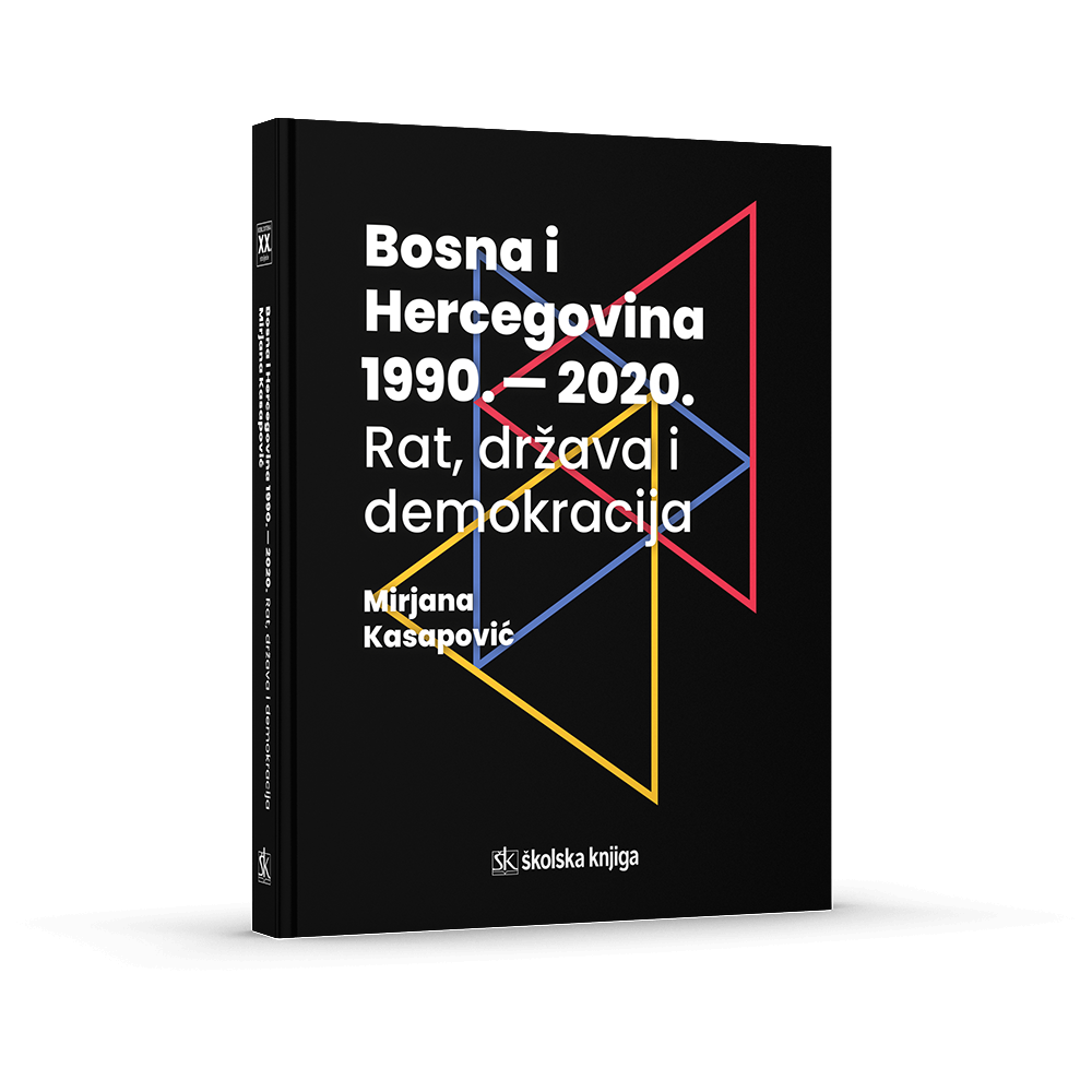Bosna i Hercegovina 1990. – 2020. – rat, država i demokracija
