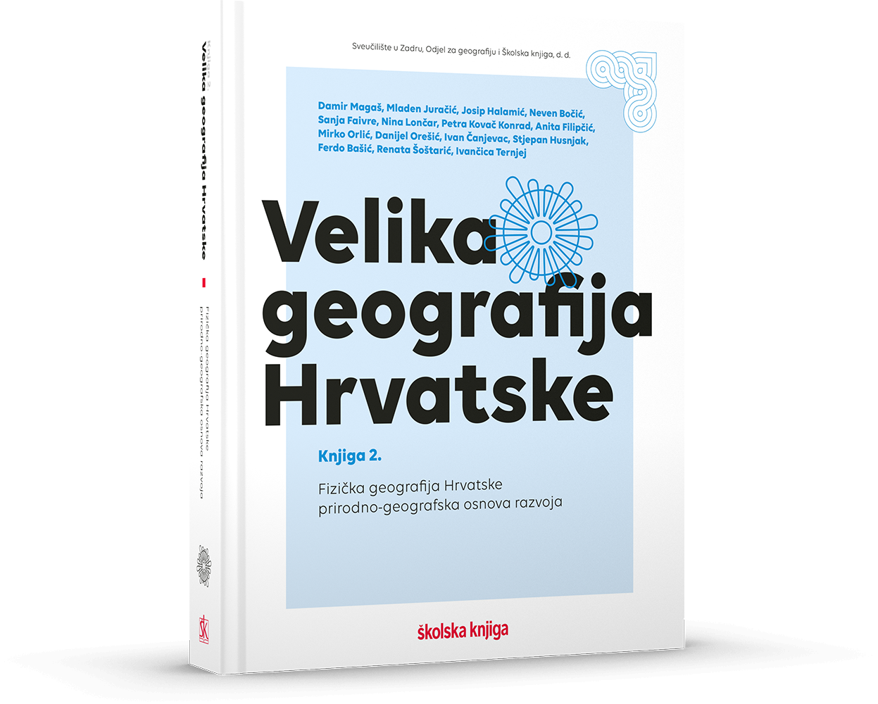 Velika geografija Hrvatske - knjiga 2. – Fizička geografija Hrvatske - Prirodno-geografska osnova razvoja