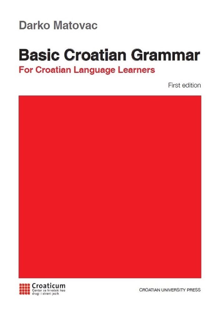 BASIC CROATIAN GRAMMAR For Croatian Language Learners