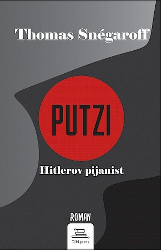 Putzi - Hitlerov pijanist